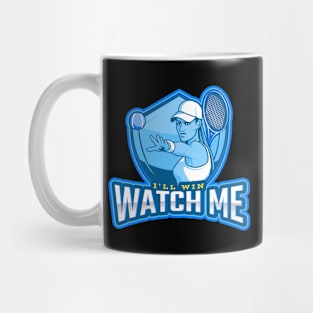 I'll Win Watch Me Mug